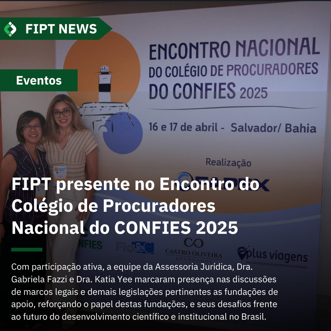 FIPT no Encontro Nacional do Colégio de Procuradores do CONFIES 2025