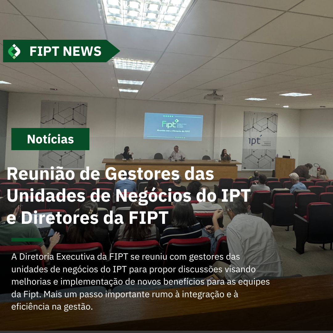 Reunião com Gestores das Unidades do IPT – Integração para a Eficiência